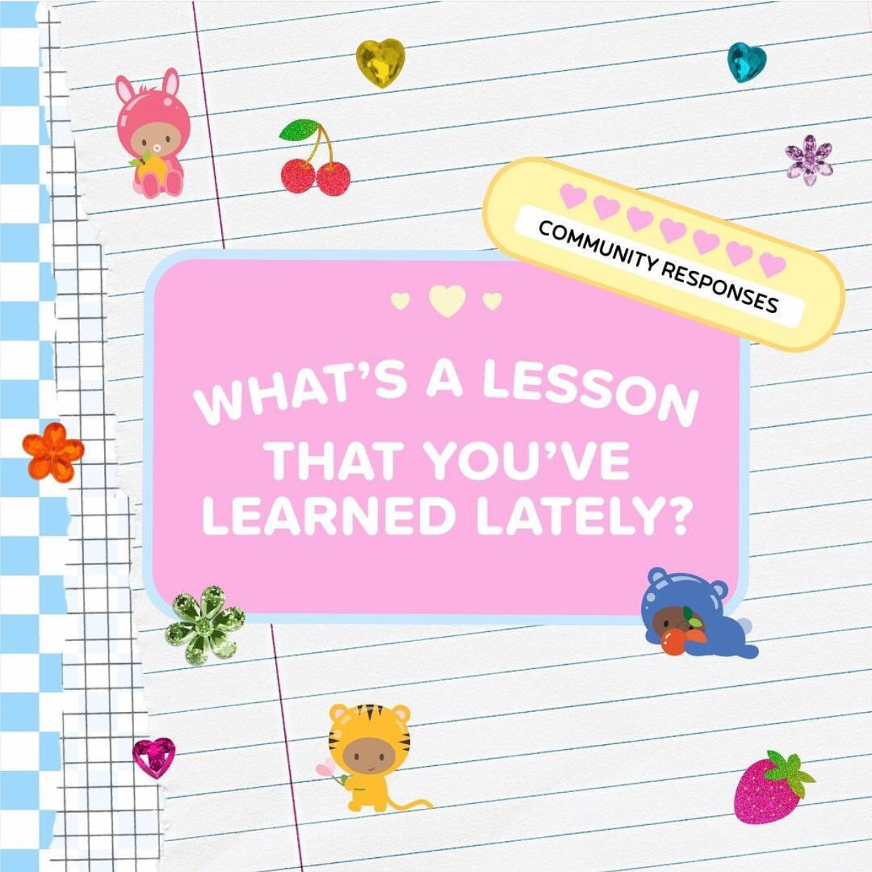 What's a lesson that you've learned lately?